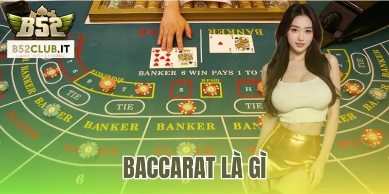 Baccarat Là Gì