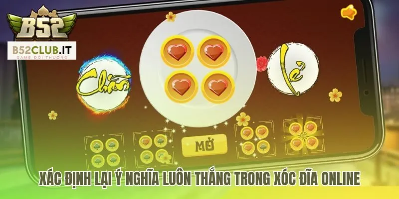 Cách xóc đĩa luôn thắng bắt đầu từ tư duy lãi ròng bền vững